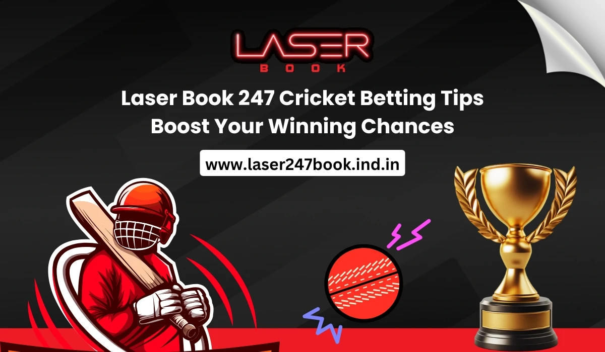 Read more about the article Laser Book 247 Cricket Betting Tips Boost Your Winning Chances