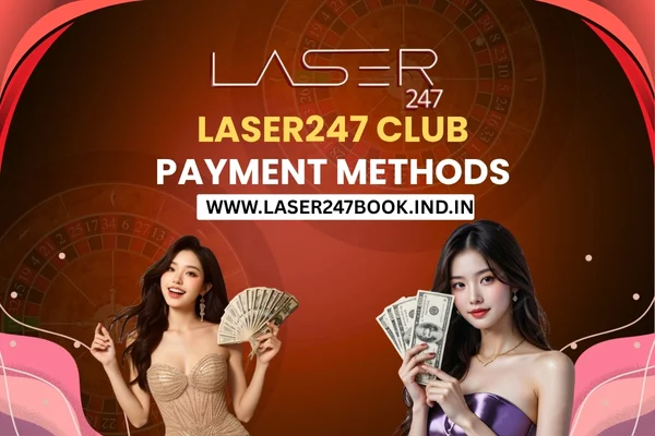 Laser247 Club Payment Methods